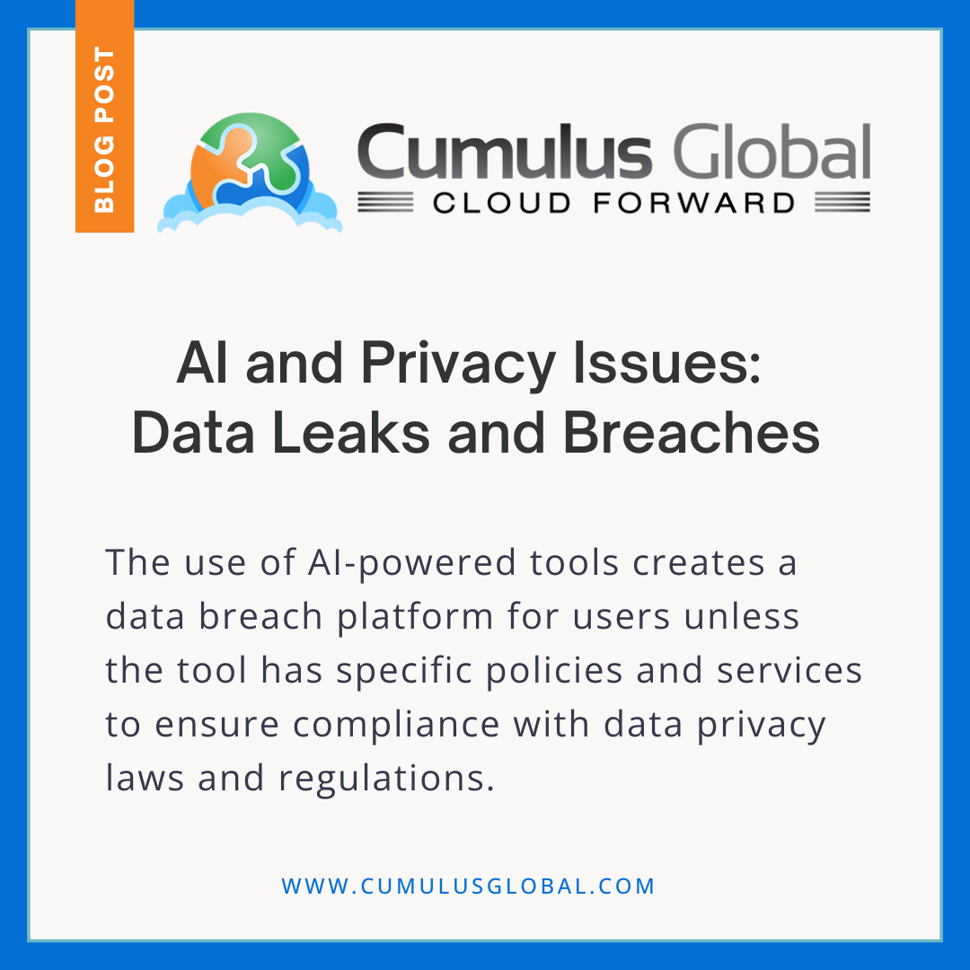 AI and Privacy Issues: Data Leaks and Breaches - Cumulus Global