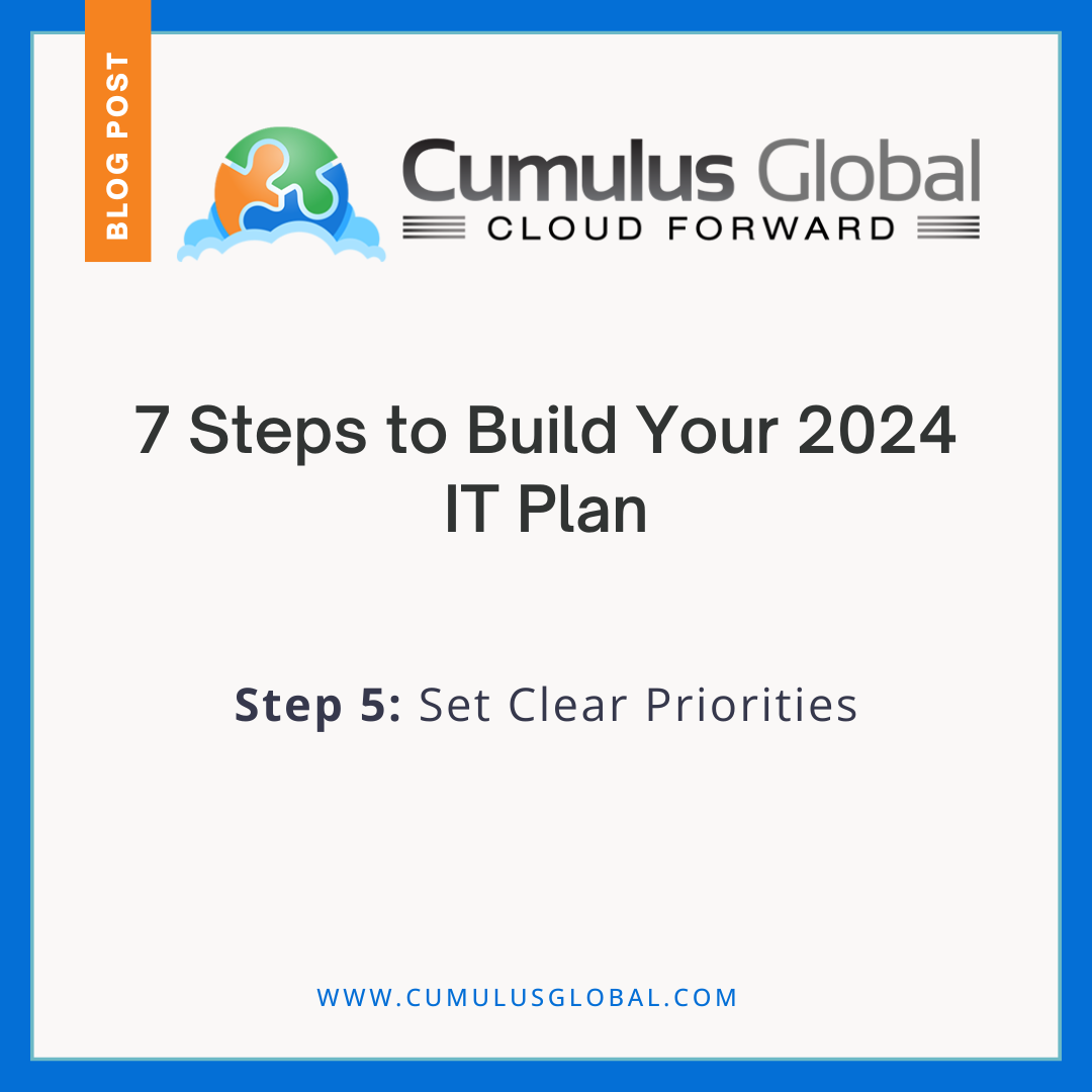 7 Steps To Build Your 2024 IT Plan Step 5 Cumulus Global   5 7 Steps To Build Your 2024 IT Plan 